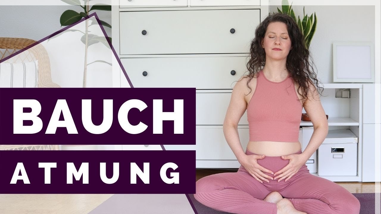BAUCHATMUNG LERNEN | Tiefe Atmung in den Bauch zur Entspannung und für ...