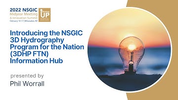 Introducing the NSGIC 3D Hydrography Program for the Nation (3DHP FTN) Information Hub | 2022 MYM