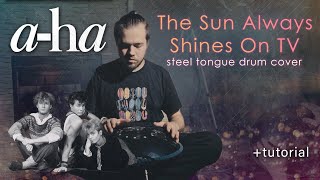 a-ha - The Sun Always Shines On TV | кавер на глюкофоне | steel tongue drum cover + tutorial