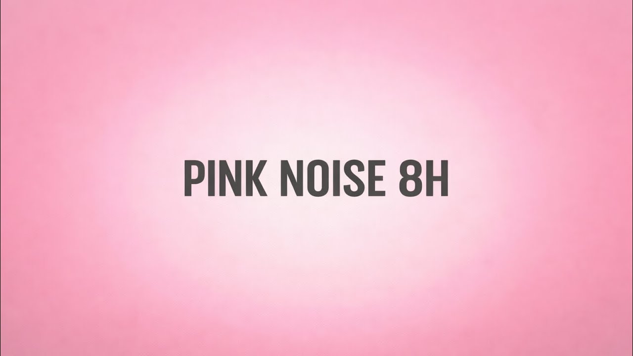 Pink Noise 8 Hours – Real Soft Pink Noise for Sleep & Relaxation