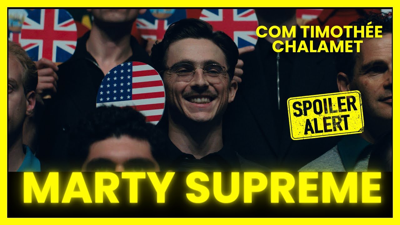 Marty Supreme - um protagonista que não vale nada (Spoilers)