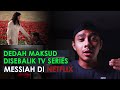 Messiah TV Series di Netflix apa disebaliknya | Saje Sembang