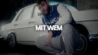 SAMRA feat. PA SPORTS, FLORENTINA & NISA - MIT WEM (prod. KronaBeatz)