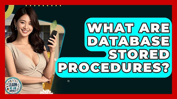 What Are Database Stored Procedures? - Learn As An Adult