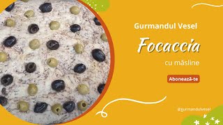 FOCACCIA CU MASLINE RETETA CLASICA