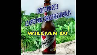 Bolito Mix 2023 Willian Dj El Salvador