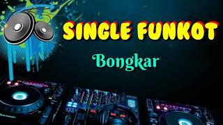 Bongkar _ Dennie Rmx _ Single Funkot