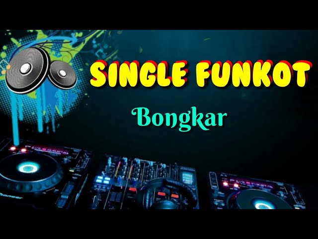 Bongkar _ Dennie Rmx _ Single Funkot class=