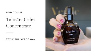 How To Use Tulasāra Calm Concentrate | Style The Verde Way