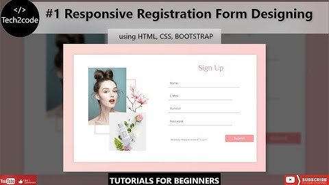 Responsive Registration Form Designing - Create a Registration Page Using Html, Css & Bootstrap