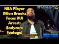 CELEBRITY ARREST: NBA Player Dillon Brooks Faces DUI Arrest: Bodycam Footage!