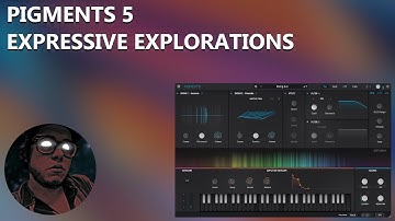 Pigments 5 - Expressive Explorations [150 Presets DEMO]