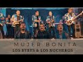 Los Bybys &amp; Los Nocheros - Mujer Bonita
