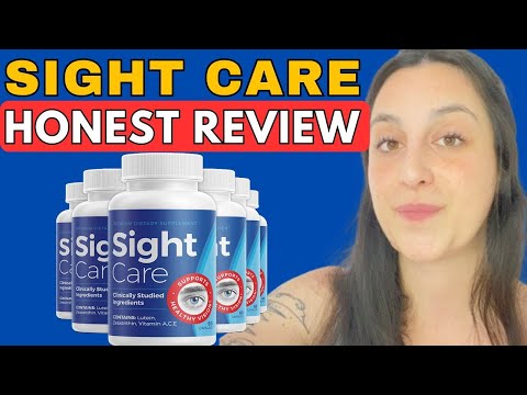 SIGHT CARE (HONEST REVIEW!!!) Sight Care Review - Sight Care Reviews - Sight Care Vision Supplement