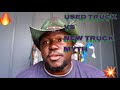 DON’T FALL sFOR THIS *the truck myth* USED TRUCK vs NEW TRUCK , DON’T DO WHAT I DID TRUCKER LIFE