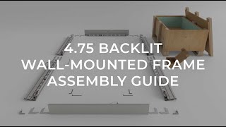 4.75 Backlit Wall Mounted Frame Assembly