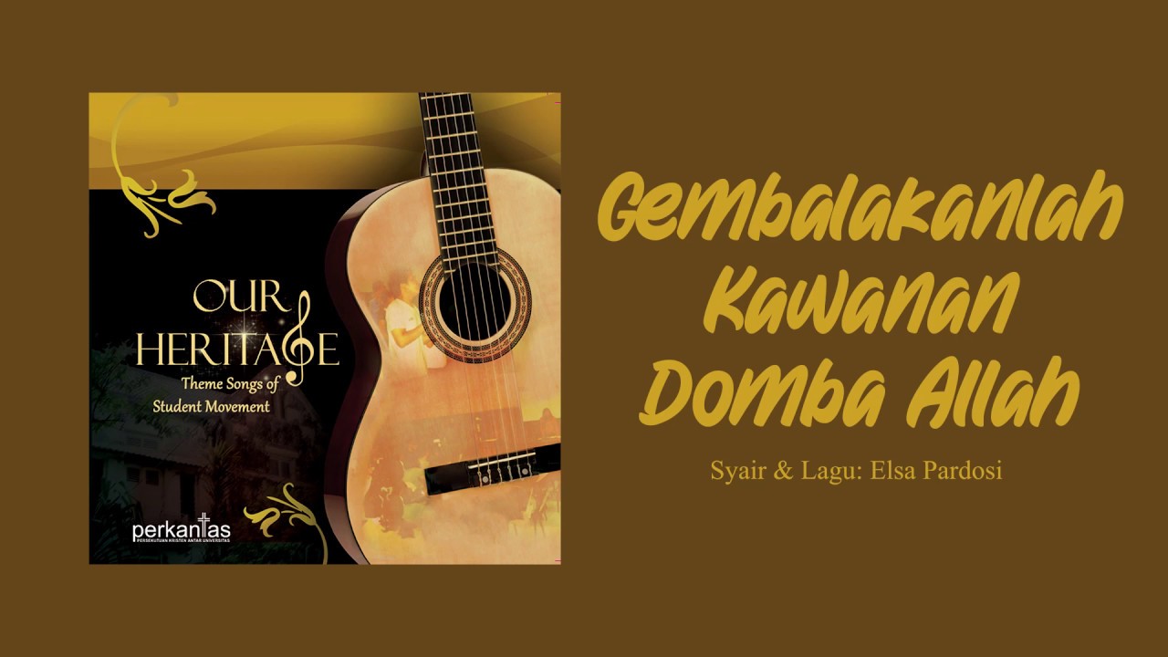 Our Heritage - Gembalakanlah Kawanan Domba Allah (Lyric Video)