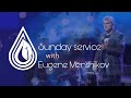 Sunday Service with Eugene Menshikov