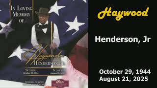 Haywood Henderson Jr Celebration of Life