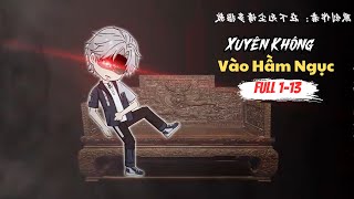 Xuyên Không Vào Hầm Ngục | Tập 1 - 13 | Sa Review Official