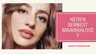 Sadece Serbest Bıraktığımızda Açılan Enerjisel Döngüler Demet Yıldırım