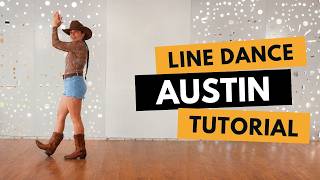 AUSTIN LINE DANCE - TUTORIAL!