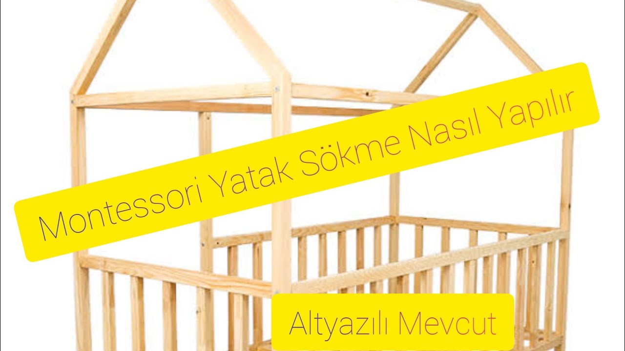 Montessori yatak sökme nasıl yapılır? Montessori Yatak Sökme YouTube