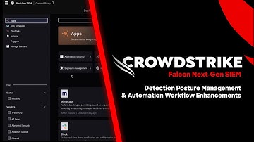 Falcon Next-Gen SIEM - Detection Posture Management & Workflow Automation Enhancements