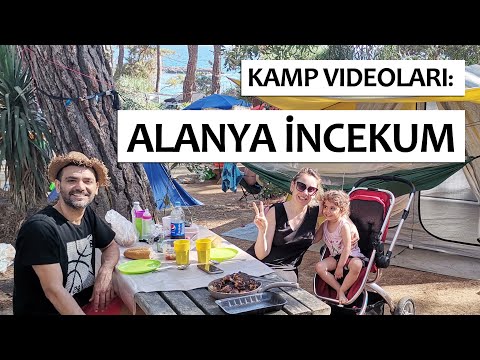 KAMP VİDEOLARI - ALANYA İNCEKUM ORMAN KAMPI (İNCEKUM TABİAT PARKI)