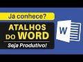 35 Atalhos do Word Que Você PRECISA Conhecer!