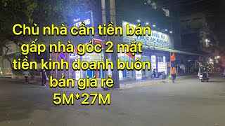 CHỦ NHÀ CẦN TIỀN BÁN GẤP NHÀ GÓC 2 MẶT TIỀN KINH DOANH BUÔN BÁN GIÁ RẺ