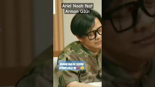 ADA APA DENGAN ARMAN⁉️🙄#shortsviral #arielnoahterbaru #ariel #armandmaulana #gigiband #dewigita