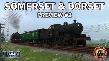 Train Simulator | Somerset & Dorset – PREVIEW #2