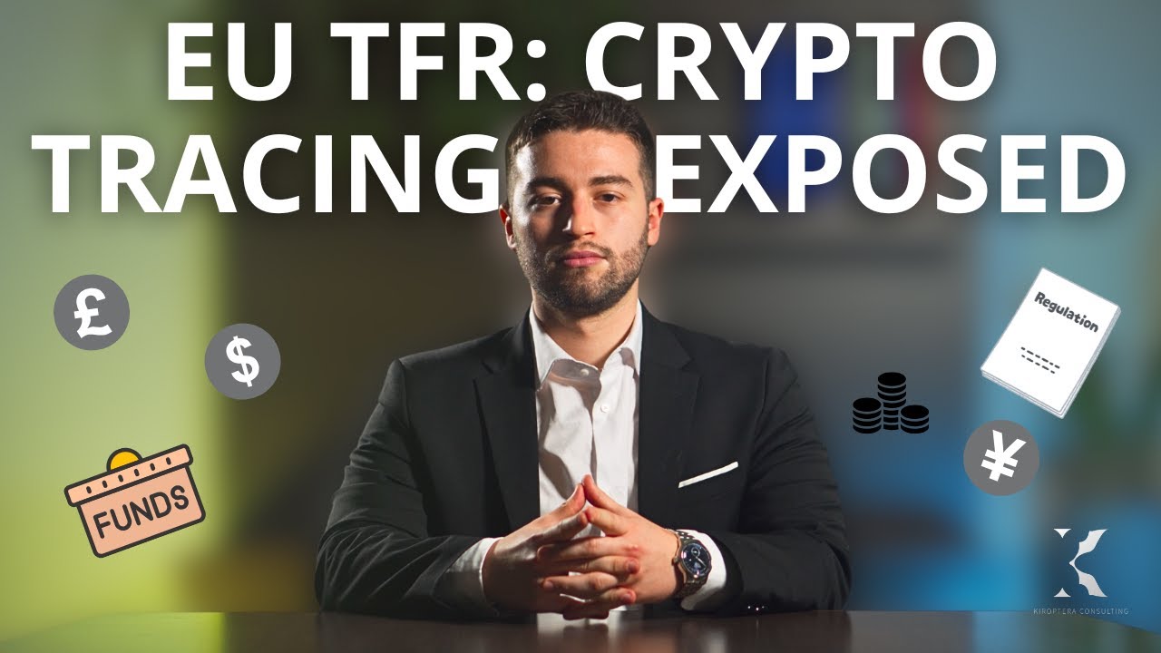 Transfer of Funds Regulation (TFR): Tracing Crypto in the EU - YouTube