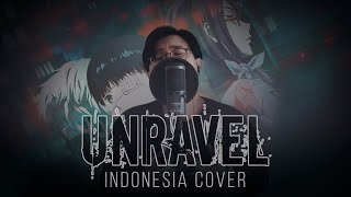 Unravel (Indonesia Cover) OP 1 Tokyo Ghoul