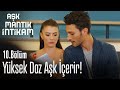 Bu Aşkın Taşıma Ruhsatı Var Mı? - Aşk Mantık İntikam 10. Bölüm