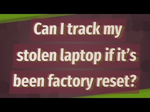 Can a laptop be tracked after factory reset?