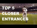 Best closer entrances of all time