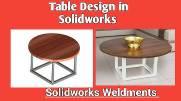 Solidworks Weldments tutorials| Table design in Solidworks