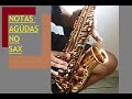 Notas Agudas no Saxofone...BY:  wightnansax