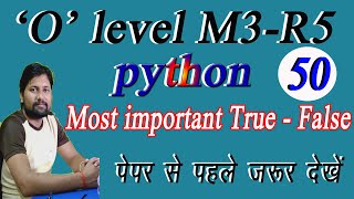 o level pyhon m3 r5 true false most imp
