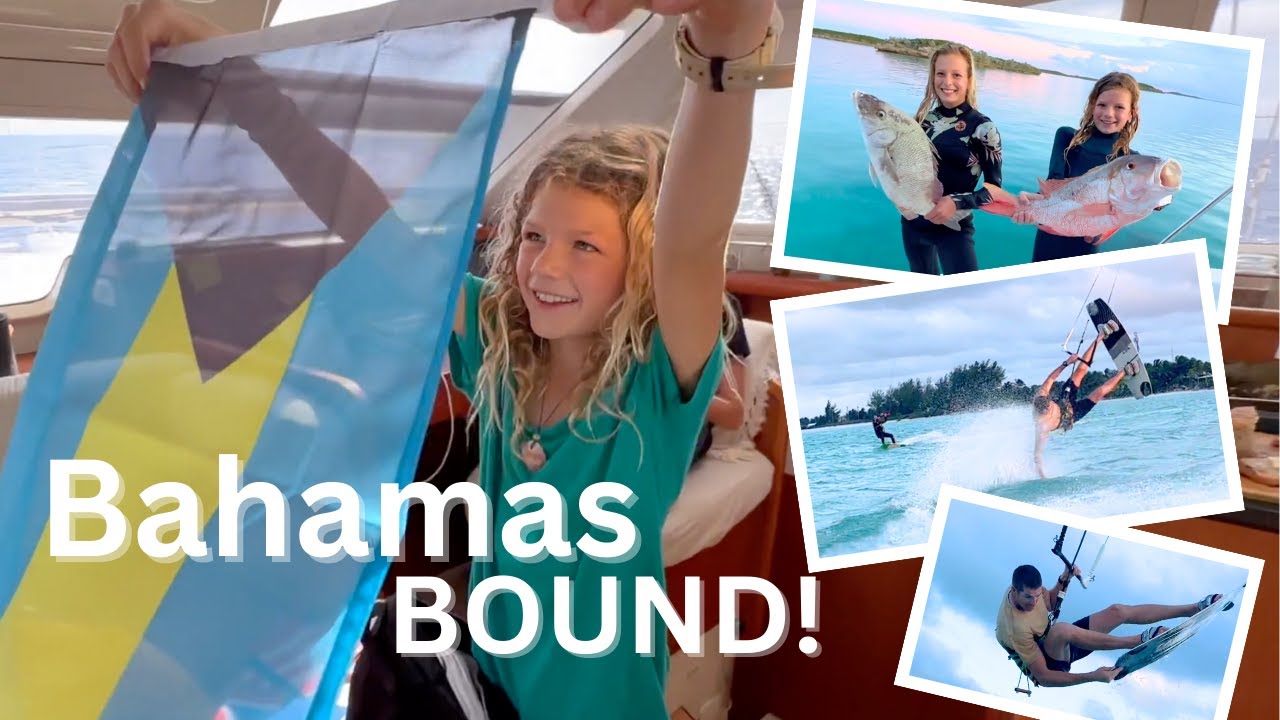 Bahamas Bound For Epic Spearfishing And Kite Surfing Adventures! | Sailing with Six | S2 E43