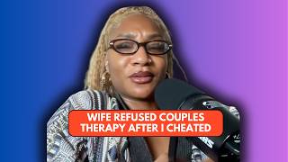 Full I Cheated On My Wife But My She Refuses To Go To Therapy To Fix It! - REACTION Update