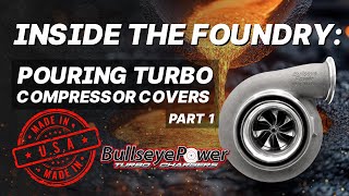 🔥Bullseye Turbo Aluminum Foundry Tour: Poured & Made in America Pt 1