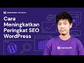 Cara Meningkatkan Peringkat SEO WordPress
