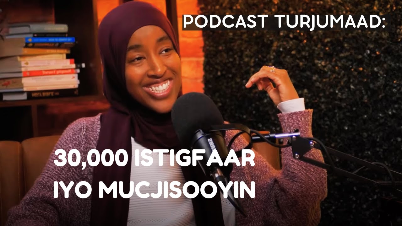 Turjumaan Podcast Summayah- Qisadeedii Istaghfaarta iyo Surah al Baqarah