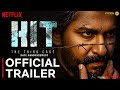 HIT: THE THIRD CASE | Official Trailer | Nani | Hit The 3rd Case Trailer | Netflix