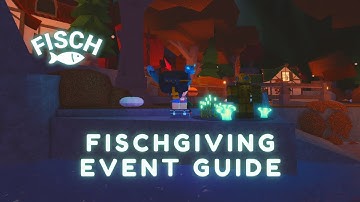 Fischgiving Fast Guide – Complete All NPC Trades Easily in Fisch! How to Finish the Event Tutorial