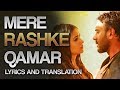 Mere Rashke Qamar Translation Lyrics Baadshaho - YouTube