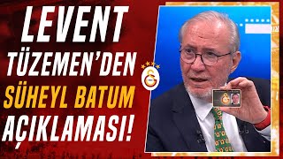 Levent Tüzemen'den Süheyl Batum Açıklaması! 'Dersinize İyi Çalışın!'